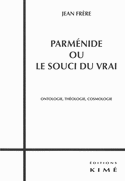 Parménide ou le souci du vrai
